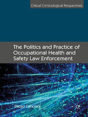 cover image of The Politics and Practice of Occupational Health and Safety Law Enforcement